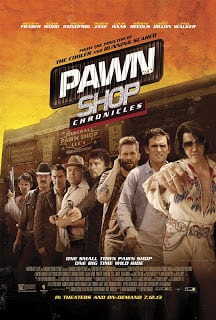 Pawn Shop Chronicles (2013) ปล้น วาย ป่วง