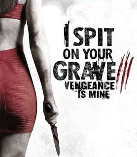 I Spit on Your Grave 3: Vengeance is Mine (2015) เดนนรกต้องตาย 3