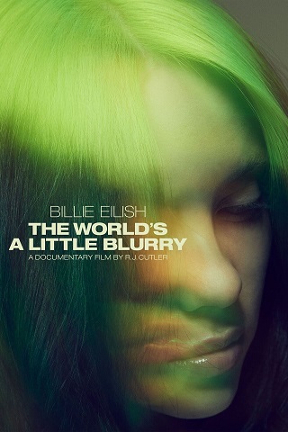 Billie Eilish: The World’s a Little Blurry (2021)