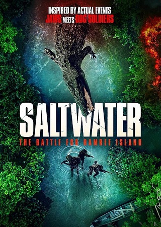 Saltwater The Battle for Ramree Island (2021) กระชากนรกเกาะรามรี
