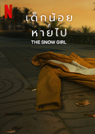 The Snow Girl | Netflix (2023) เด็กน้อยที่หายไป Season 1 (EP.1-EP.6 จบ)